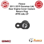 Fleece Performance Rear Engine Cover Coolant Return Plug 2011-19 Gmc Duramax. Fixed Price $23.65.