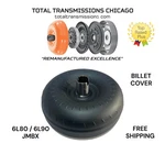 6L80E 6L90E Jmbx Gm Torque Converter Chevy Heavy Duty Billet Cover. Fixed Price $519.99.