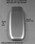 1957,1958,1959,1960,1961,1962,1963 Ford F100 End Caps Pick Up Bed 428A Ems. Fixed Price $179.00.